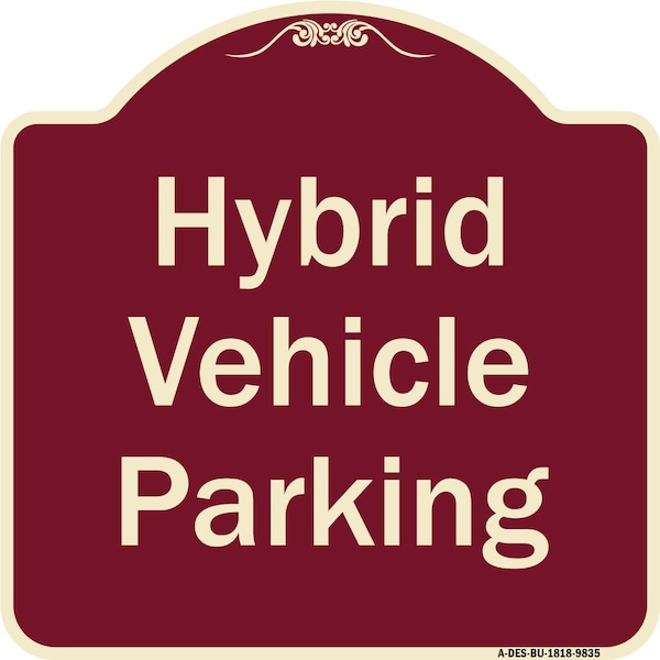 Designer Series-Hybrid Vehicle Parking Burgungy Heavy-Gauge Aluminum, 18" x 18", BU-1818-9835